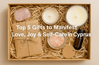 🎁 Top 5 Gifts to Manifest Love, Joy & Self-Care in Cyprus