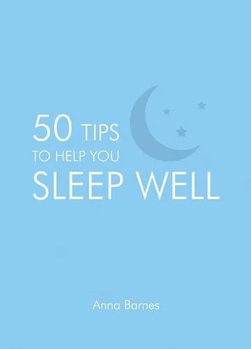 🌙 50 Tips to Help You Sleep Well – Anna Barnes (Pre-Loved)