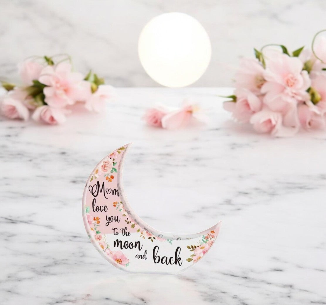 Mom, Love You to the Moon Acrylic Plaque – Heartfelt Mother’s Day & Birthday Gift