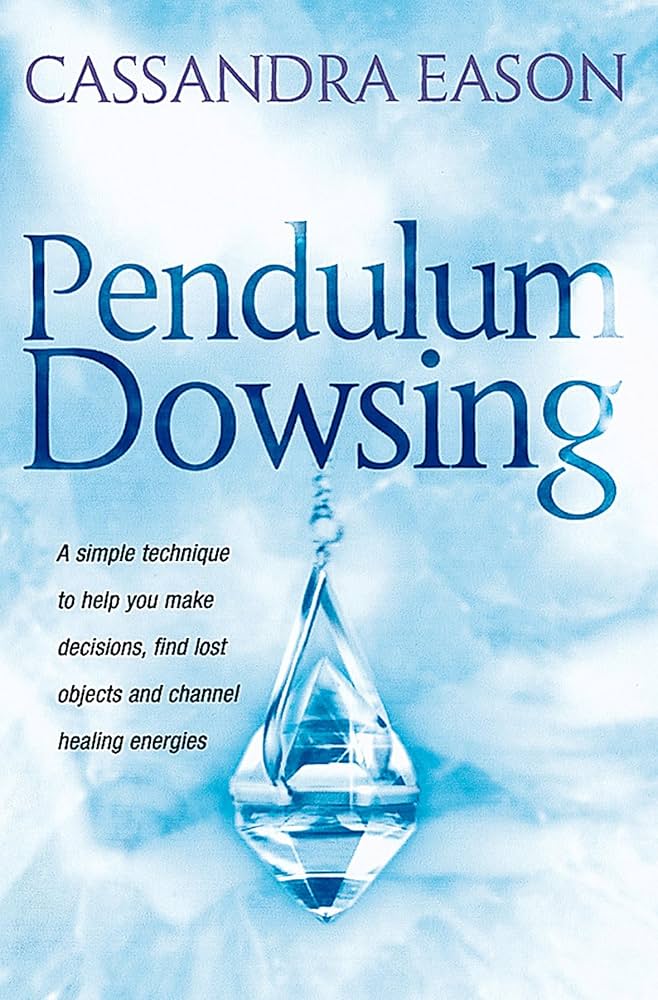 🔮 Pendulum Dowsing – Divination and Healing with Pendulums by Cassandra Eason (Pre - Loved) - Auras Workshop Auras Workshop