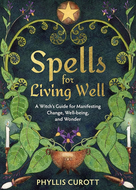 ✨ Spells for Living Well Book (Pre Loved) – A Guide to Creating Your Own Magical Life by Phyllis Curott - Auras Workshop Auras Workshop